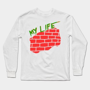 My life Long Sleeve T-Shirt